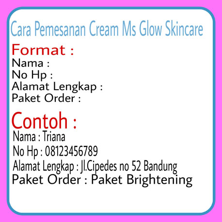 Format Pemesanan Ms Glow Skincare